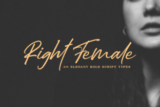 Right Female: A Bold Script Font for Editorial Design